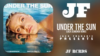 Ella Henderson x Switch Disco – Under The Sun (with Alok) [Luca Schreiner Remix]