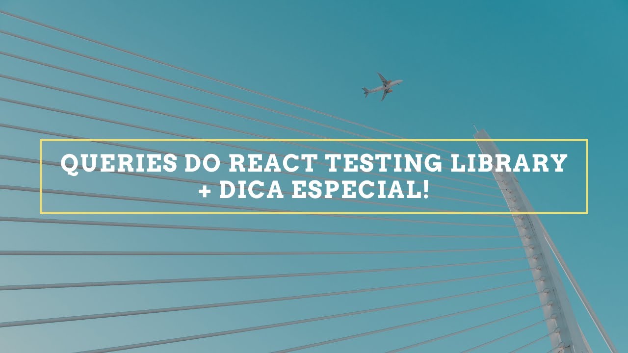 Queries do React Testing Library + Dica Especial! - YouTube