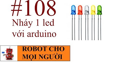 Lập trình arduino: Nháy 1 led