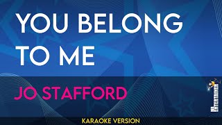 Download lagu You Belong To Me - Jo Stafford (KARAOKE)