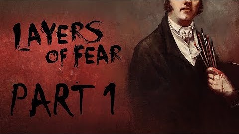 Layers Of Fear Walkthrough Part 1 (No Commentary)