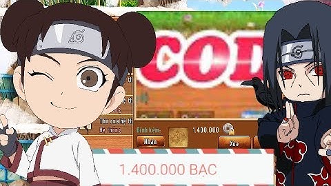 🔥2 CODE NÓNG NHẤT LÀNG LÁ PHIÊU LƯU KÍ | KageLucDao xuất hiện ban tặng 1tr4 bạc khóa