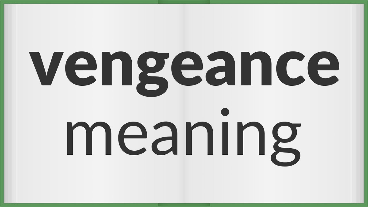 What does vengeance mean?  Learn English at English, baby!