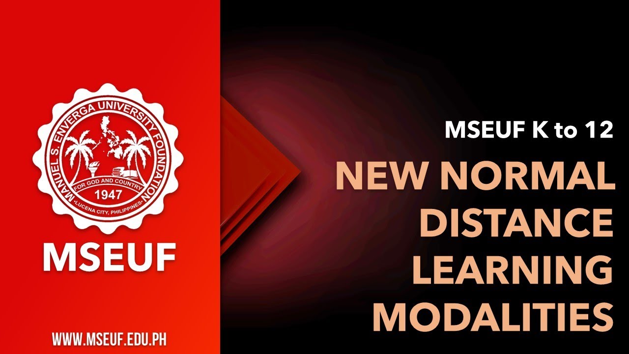 MSEUF K to 12 New Normal Distance Learning Modalities - YouTube