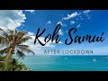 Koh Samui, Thailand After the Lockdown