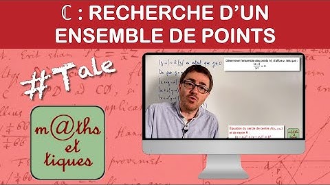 Déterminer un ensemble de points (nombres complexes) (2) - Terminale - Maths expertes