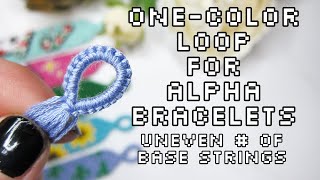 DIY loop for alpha friendship bracelets - uneven # of base strings | VLATKAKNOTS TUTORIALS