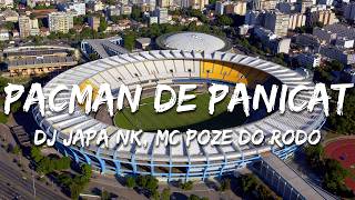 DJ Japa NK, Mc Poze do Rodo, MC Ryan SP, Mc Rodrigo do CN  - Pacman de Panicat (Letra/Lyrics)