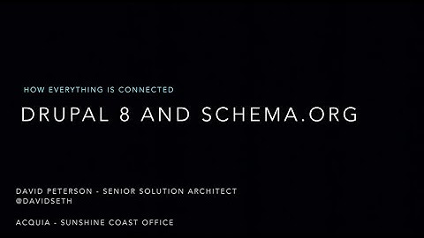 How Everything is Connected - Drupal 8 and Schema org by David Peterson