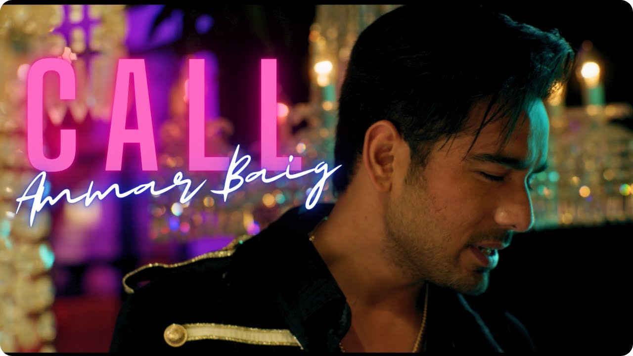 Watch Call - Ammar Baig (OFFICIAL MUSIC VIDEO) 4K | Adnan Qazi on YouTube Watch Call - Ammar Baig (OFFICIAL MUSIC VIDEO) 4K | Adnan Qazi on YouTube