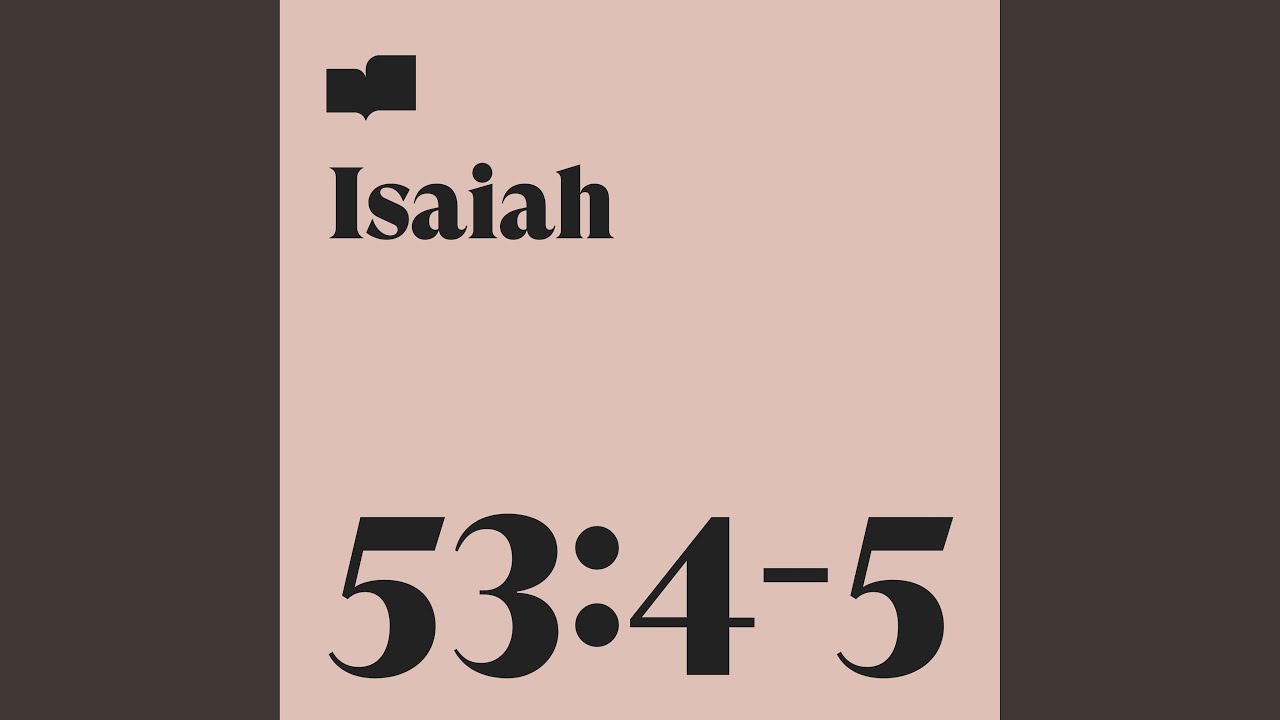 Isaiah 53:4-5 (feat. Ryan Gikas)