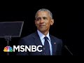 Barack Obama Takes On Donald Trump In Speech Without Ever Saying His Name | The 11th Hour | MSNBC