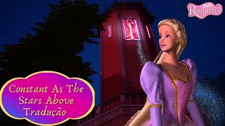 Barbie | Constant As The Stars Above - Jessica Brown (Tradução) | Barbie como Rapunzel - HF.