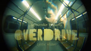 Normandie - Overdrive (Official Video)