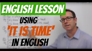 Lekcija engleskog - Korištenje IT IS TIME - gramática inglesa