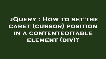 jQuery : How to set the caret (cursor) position in a contenteditable element (div)?