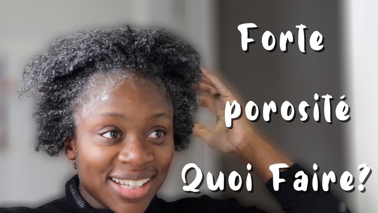 ROUTINE POUR CHEVEUX A FORTE POROSITE! #CHEVEUXCREPUS