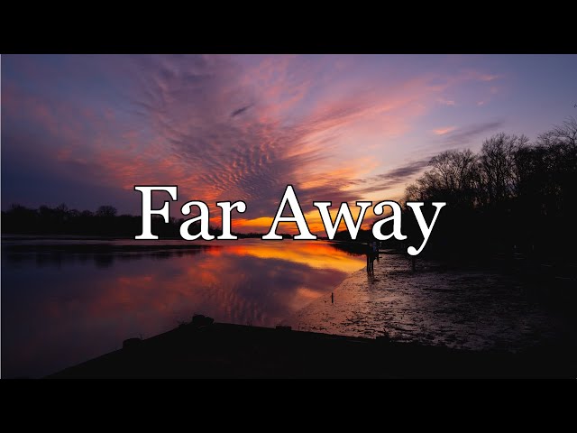 Far Away - Nickelback (Lyrics) class=