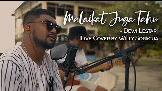 MALAIKAT JUGA TAHU - Dewi Lestari | Live Cover by Willy Sopacua