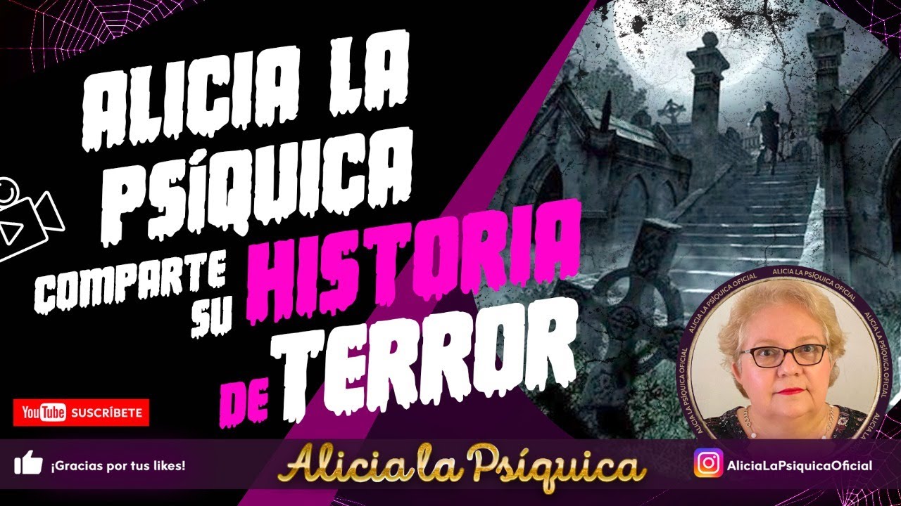 ALICIA LA PSIQUICA COMPARTE SU HISTORIA DE TERROR YouTube