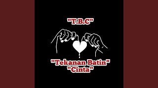 Tekanan Batin Cinta (T.b.c)