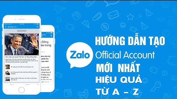 Hướng dẫn tạo Zalo Official Account từ A - Z Phần 1 | Tìm hiểu tính năng Chatbot của OA zalo