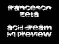 Francesco Zeta - Acid Dream [HQ Preview]