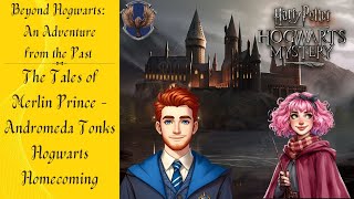 Hogwarts Mystery: Andromeda Tonks Hogwarts Homecoming (TLSQ) Part 2