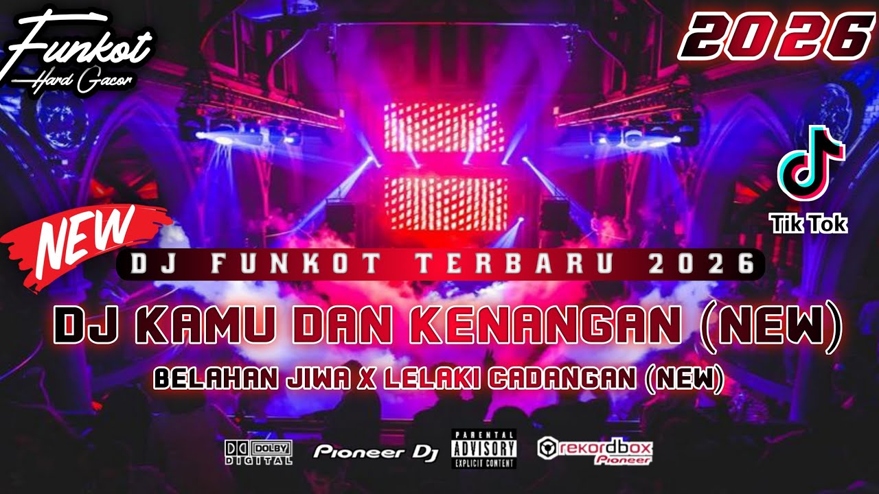 DUGEM FUNKOT TERBARU 2026 ‼️ DJ KAMU DAN KENANGAN (NEW) FULLBASS GAK ADA LAWAN AUTO TINGGI
