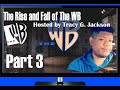 The rise and fall of hosted by tracy g jacksonthe rise and fall of the wb part 3