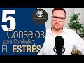 😣 ¿Cómo COMBATIR el ESTRÉS? ⭐ 5 Consejos