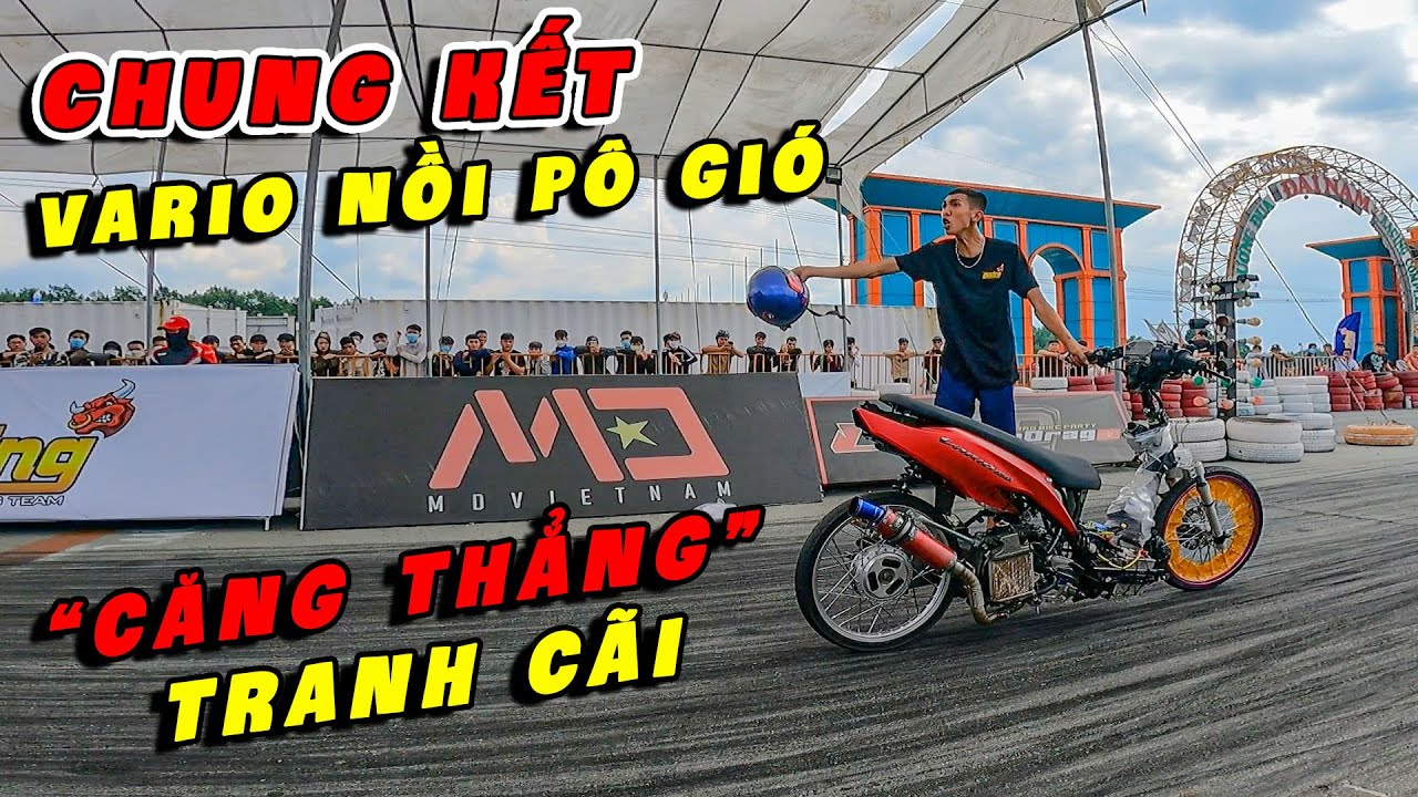 CHUNG KẾT Hệ Vario NỒI PÔ GIÓ Cúp Phạm Long đầy CĂNG THẲNG