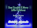Have Yourself A Merry Little Christmas - Eastland Studios Production