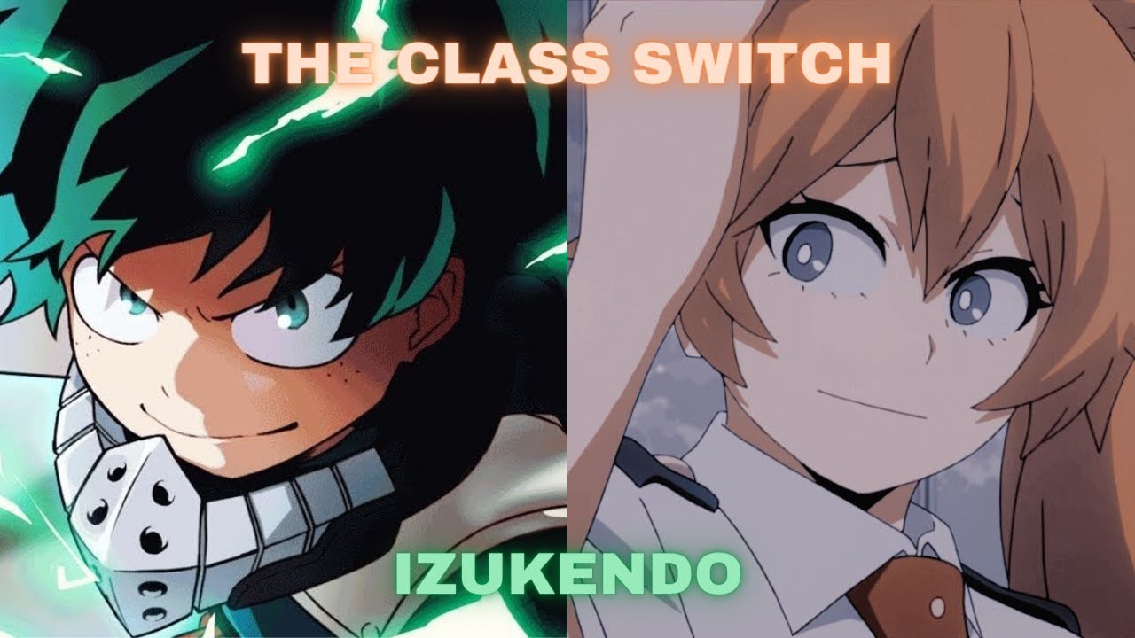 IzuKendo - The Class Switch (Oneshot~)