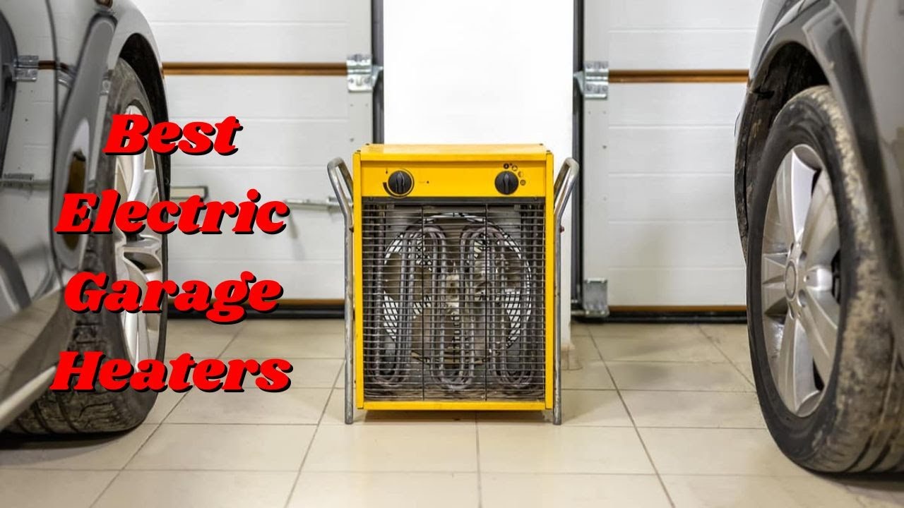Top 10 Best Electric Garage Heaters YouTube