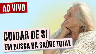 🔴 CUIDAR DE SI | Uma busca interior da saúde total | Papo com Dr Maurício Tatar