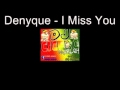 Denyque   I Miss You