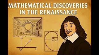 How the Renaissance Revolutionized Math: From Algebra to Geometry