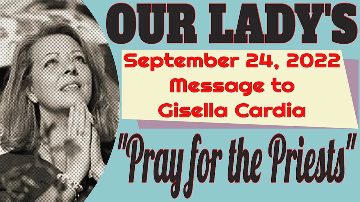 Our Lady's Message to Gisella Cardia for September 24, 2022