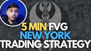 5 MIN ICT Fair Value Gap (FVG) New York Session Trading Strategy