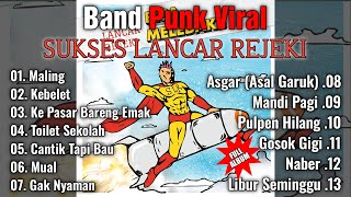 BAND PUNK ROCK VIRAL | LAGU MALING SUKSES LANCAR REJEKI | FULL ALBUM