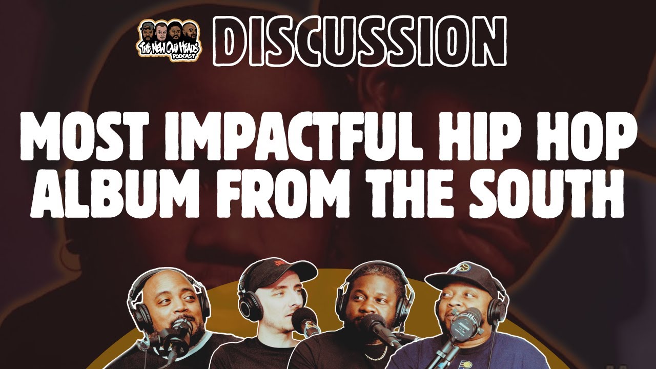 New Old Heads discuss if Southernplayalistic by Outkast is the most important Southern Hip Hop album