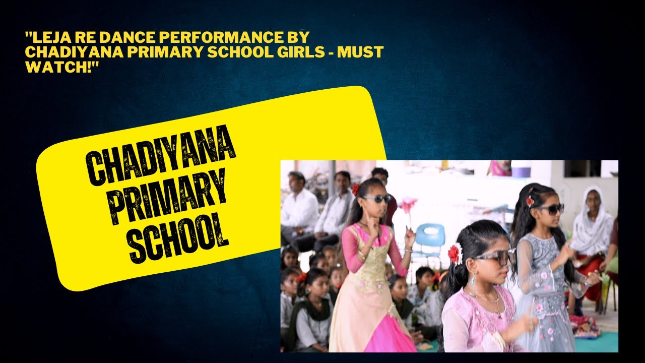 "Leja Re Dance Performance by Chadiyana primary school Girls - Must ...