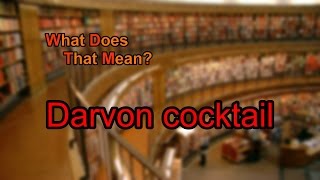 What Does Darvon Tail Mean?