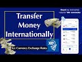How to transfer money overseas using xe  xe currency exchange rates  international money transfer