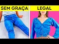 ROUPAS — TRUQUES GENIAIS E EXTREMAMENTE NECESSÁRIOS