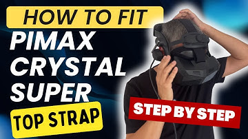 How to Fit the PIMAX Crystal Super Top Strap - Step-By-Step