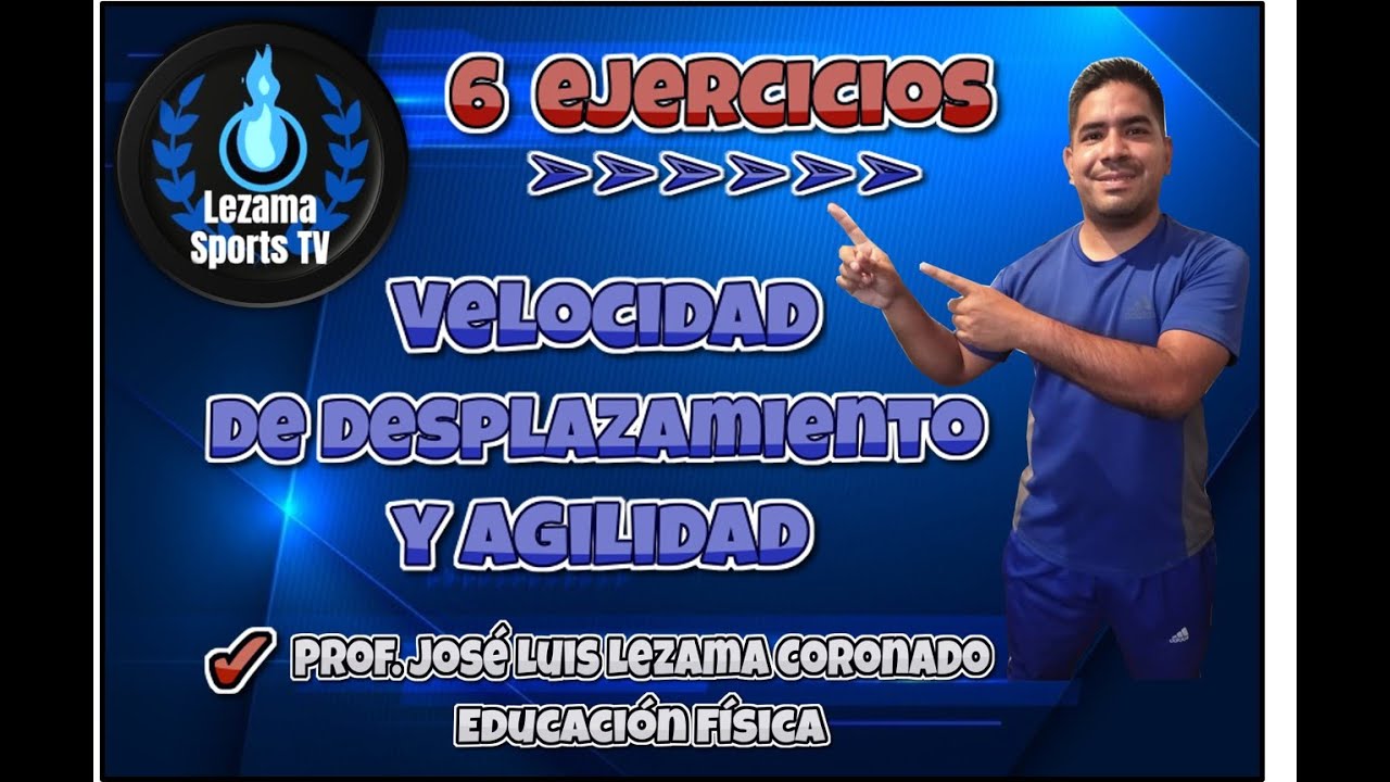 6 ejercicios - Velocidad de desplazamiento y agilidad / Secundaria