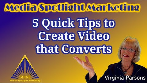 5 Tips to Create Video That Converts: Visibility Quick Tip