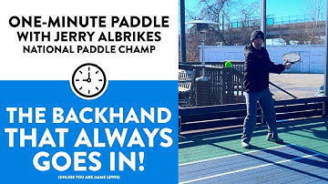 One Minute Paddle — The Backhand That Always Goes In!